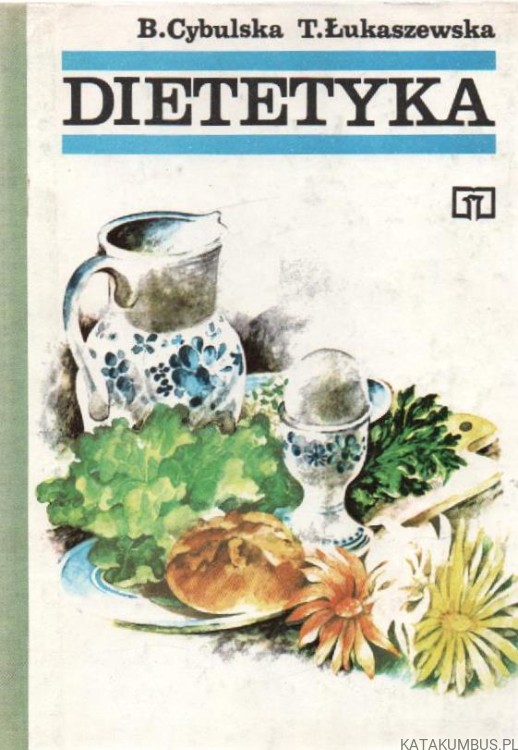 Dietetyka. B. CYBULSKA, T. ŁUKASZEWSKA