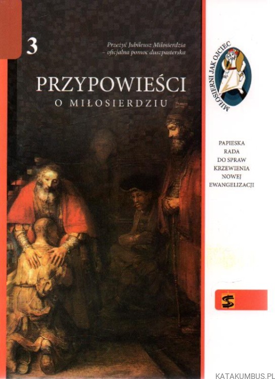 Przypowieści o Miłosierdziu. PRACA ZBIOROWA