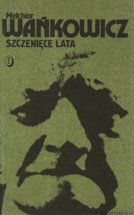 Szczenięce lata. MELCHIOR WAŃKOWICZ