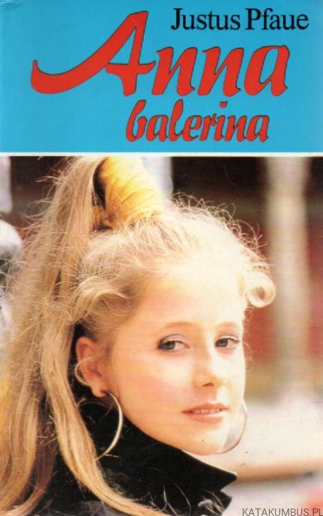 Anna balerina. JUSTUS PFAUE
