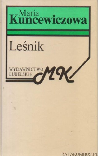 Leśnik. MARIA KUNCEWICZOWA