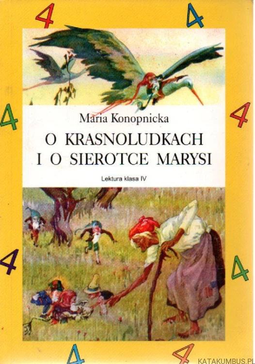 O krasnoludkach i o sierotce Marysi. MARIA KONOPNICKA