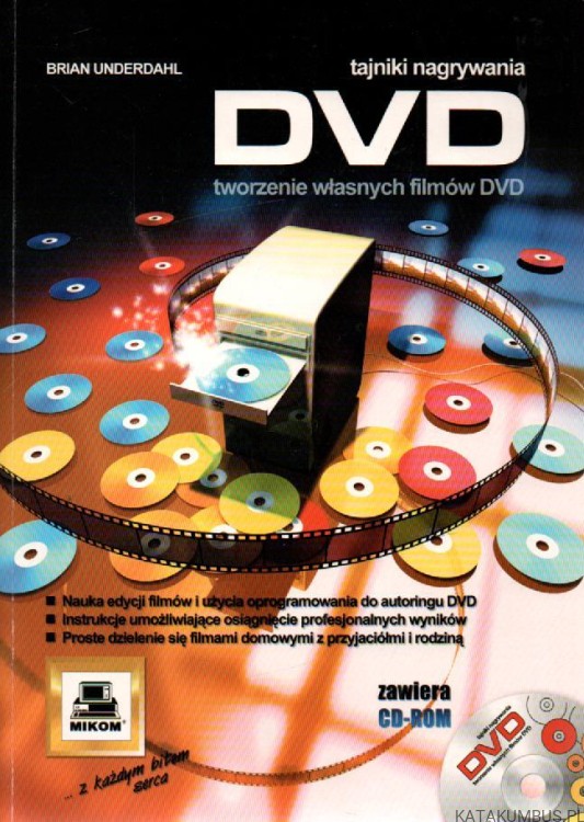 Tajniki nagrywania DVD tworzenie własnych filmów DVD. BRIAN UNDERDAHL