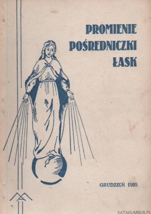 Promienie Pośredniczki Łask. PRACA ZBIOROWA