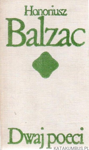 Dwaj poeci. HONORIUSZ BALZAC