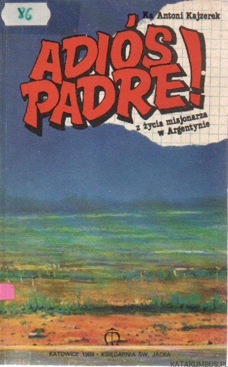 Adios padre. ks. ANTONI KAJZEREK