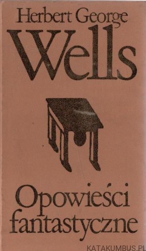 Opowieści fantastyczne. Tom 2. HERBERT GEORGE WELLS
