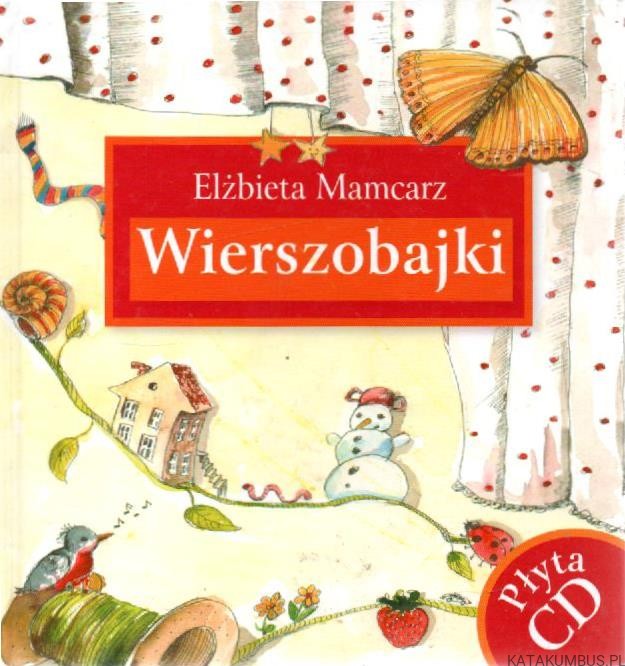 Wierszobajki. ELŻBIETA MAMCARZ