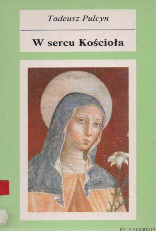 W sercu kościoła. TADEUSZ PULCYN