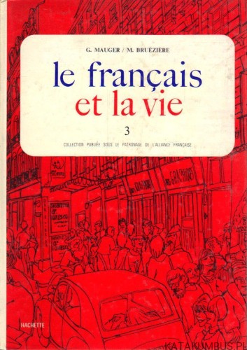 Le francais et la vie 3. G. MAUGER, M. BRUEZIERE