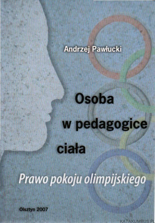 Osoba w pedagogice ciała. ANDRZEJ PAWŁUCKI