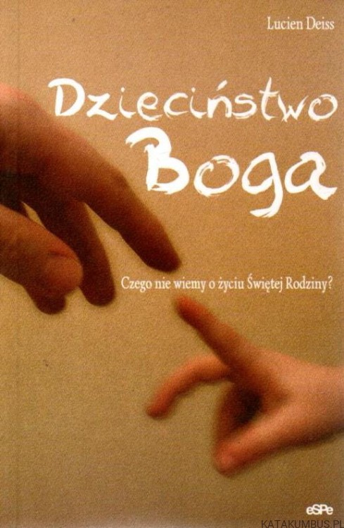 Dzieciństwo Boga. LUCIEN DEISS