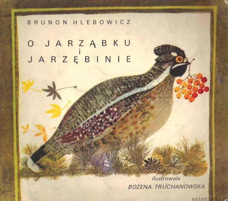 O jarząbku i Jarzębinie. BRUNON HLEBOWICZ