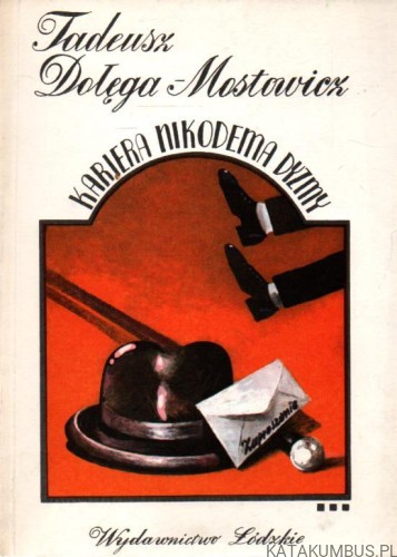 Kariera Nikodema Dyzmy. TADEUSZ DOŁĘGA-MOSTOWICZ