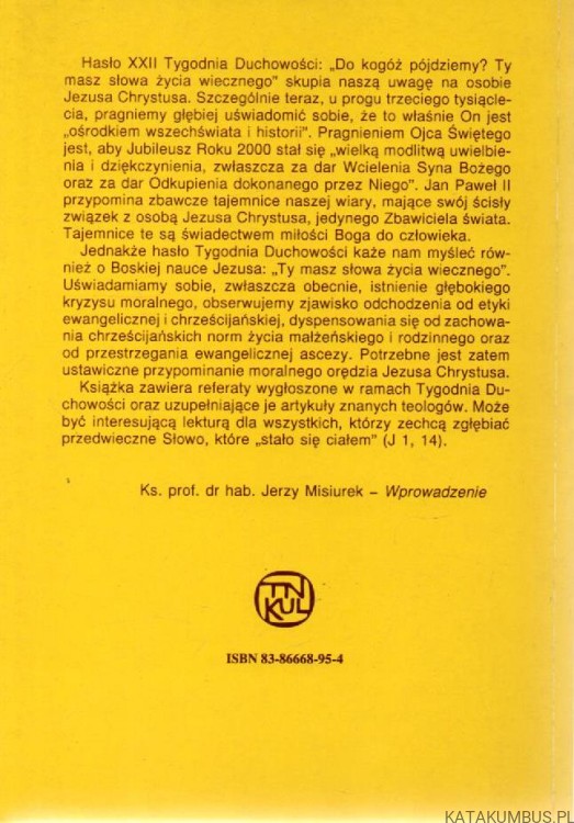 Do kogóż pójdziemy? Ty masz słowa życia wiecznego. PRACA ZBIOROWA
