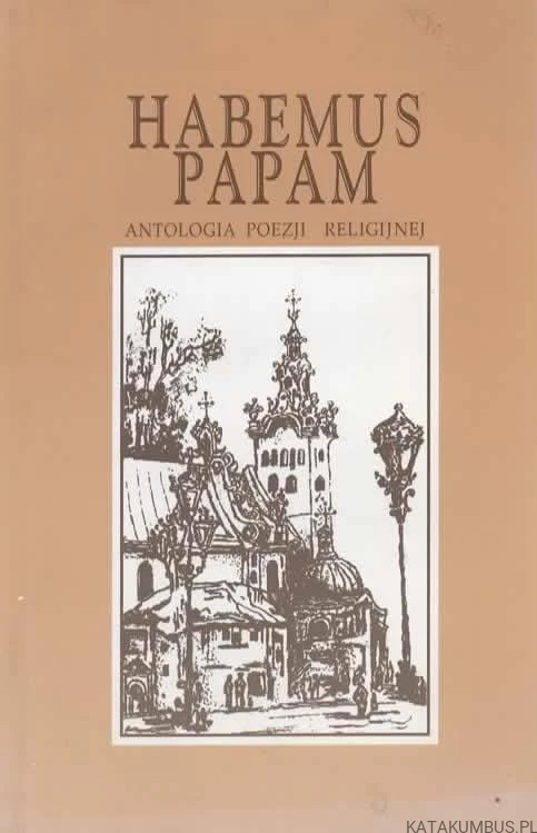 Habemus papam. Antologia poezji religijnej.