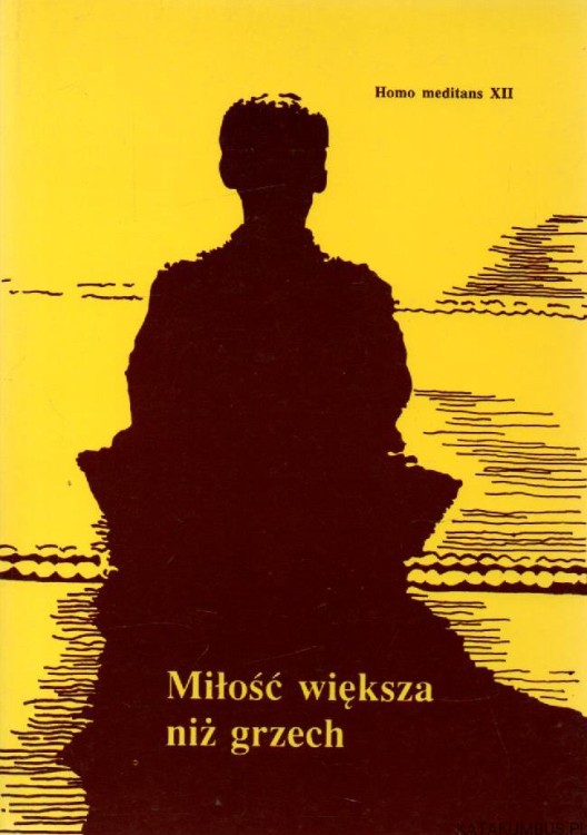 Miłość większa niż grzech. PRACA ZBIOROWA