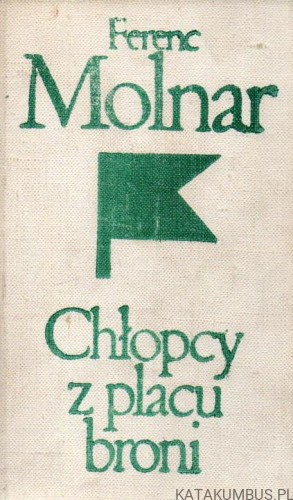 Chłopcy z placu broni. FERENC MOLNAR