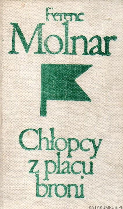 Chłopcy z placu broni. FERENC MOLNAR