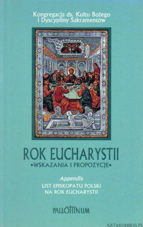 Rok eucharystii. Wskazania i propozycje. PRACA ZBIOROWA
