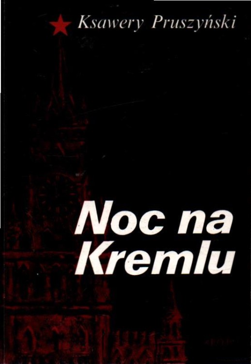 Noc na Kremlu. KSAWERY PRUSZYŃSKI