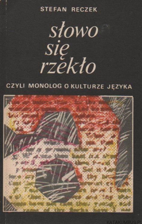 Słowo się rzekło. STEFAN RECZEK