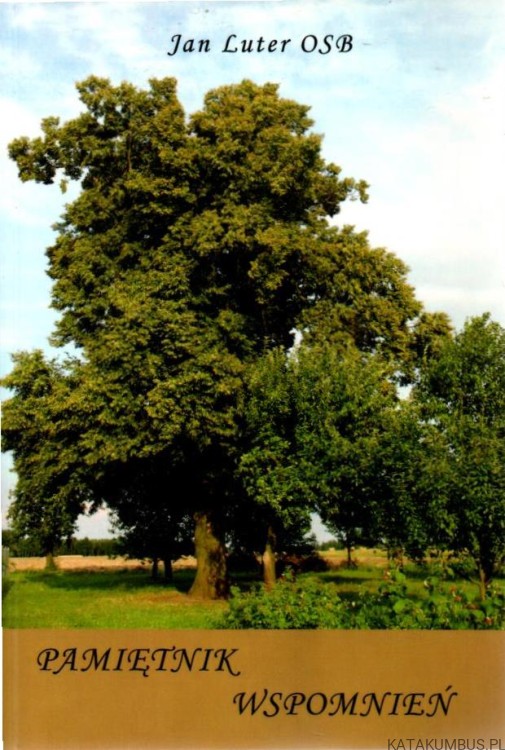 Pamiętnik wspomnień. JAN LUTER OSB