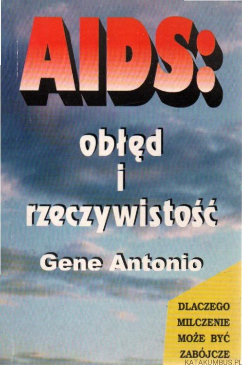 AIDS: obłęd i rzeczywistość. GENE ANTONIO