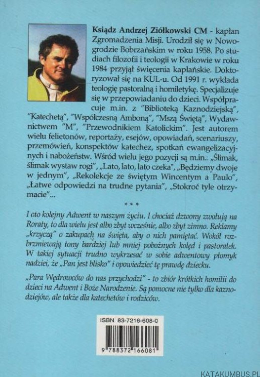 Para wędrowców do nas przychodzi... Ks. ANDRZEJ ZIÓLKOWSKI CM