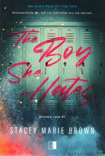 The Boy She Hates. STACEY MARIE BROWN