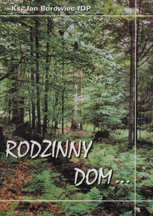 Rodzinny dom.. ks. JAN BOROWIEC fDP