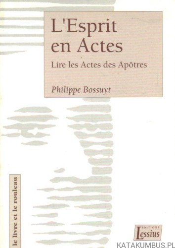 L Esprit en Actes. PHILIPPE BOSSUYT