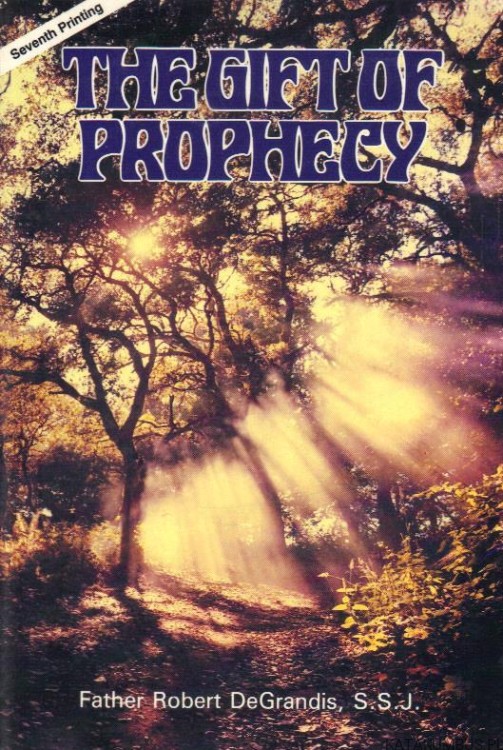 The gift of prophecy. ROBERT DEGRANDIS (j.ang.)