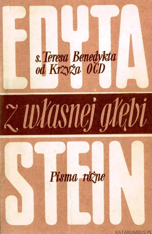 Z własnej głębi. T. II / Edyta Stein