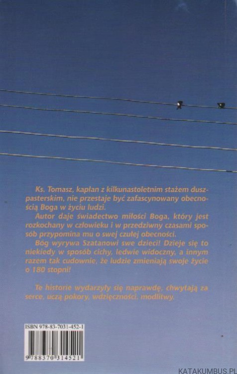 Życie potwierdza prawdę Ewangelii. ks. TOMASZ