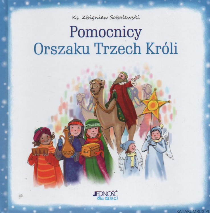 Pomocnicy orszaku Trzech Króli. ks. ZBIGNIEW SOBOLEWSKI