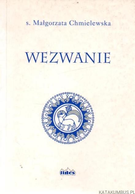 Wezwanie. s. MAŁGORZATA CHNIELEWSKA