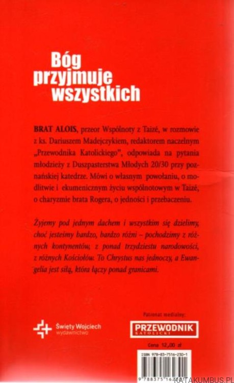 Bóg przyjmuje wszystkich. br. ALOIS Z TAIZE, ks. DARIUSZ MADEJCZYK