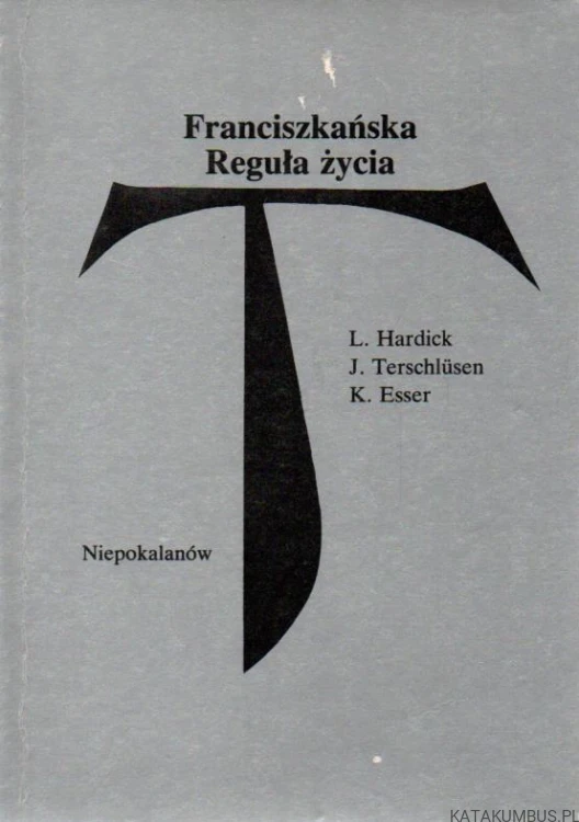 Franciszkańska reguła życia. PRACA ZBIOROWA