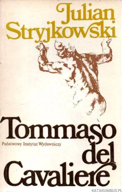 Tommaso del Cavaliere. JULIAN STRYJKOWSKI