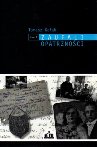 Zaufali opatrzności (tom 2). TOMASZ GOŁĄB