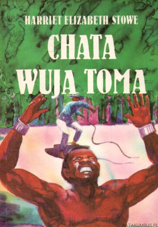 Chata wuja Toma. HARRIET ELIZABETH STOWE