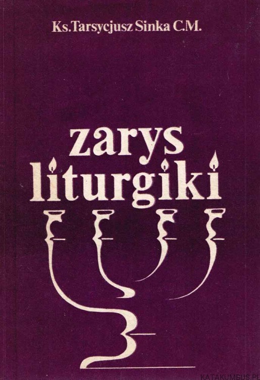 Zarys liturgiki / Ks. Tarsycjusz Sinka CM