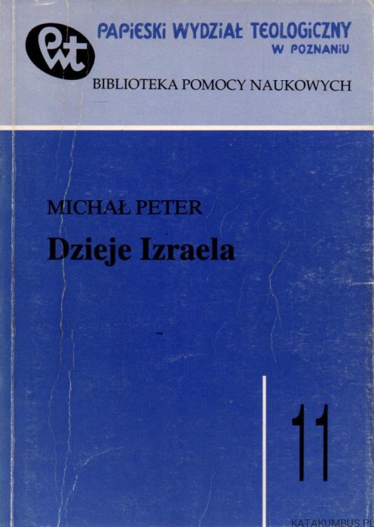 Biblioteka pomocy naukowych 11. Dzieje Izraela. MICHAŁ PETER