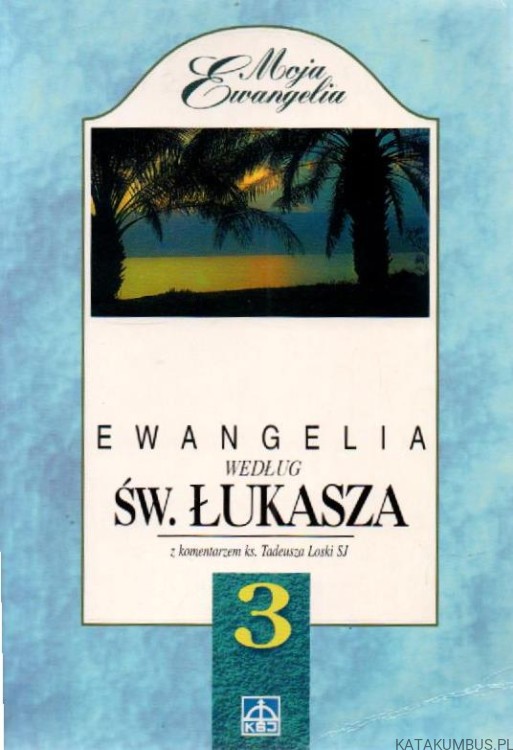 Ewangelia według Św. Mateusza. Tomy 1-3. Opr. Ks. TADEUSZ LOSKA