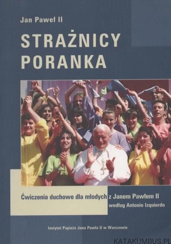 Strażnicy poranka. JAN PAWEŁ II