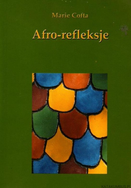 Afro-Refleksje. MARRIE COFTA