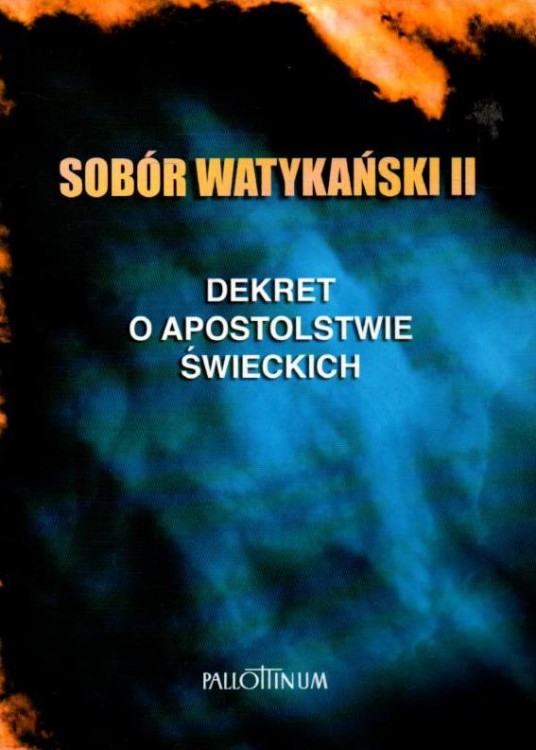Sobór Watykański II. Dekret o Apostolstwie Świeckich. PRACA ZBIOROWA