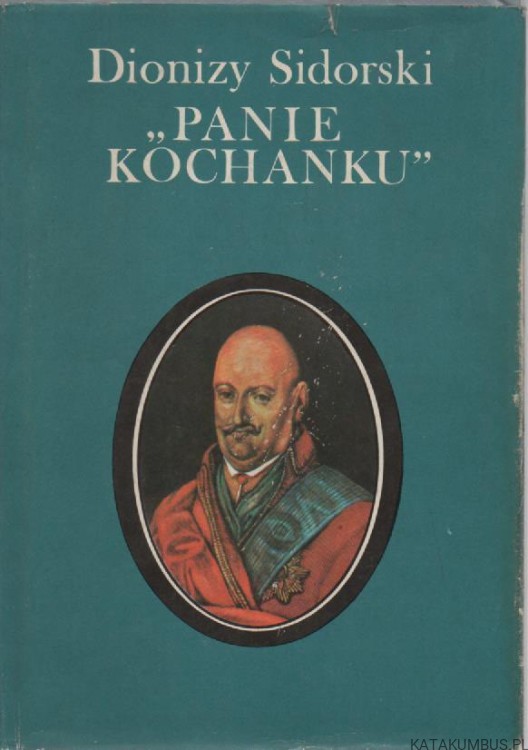 Panie kochanku. DIONIZY SIDORSKI
