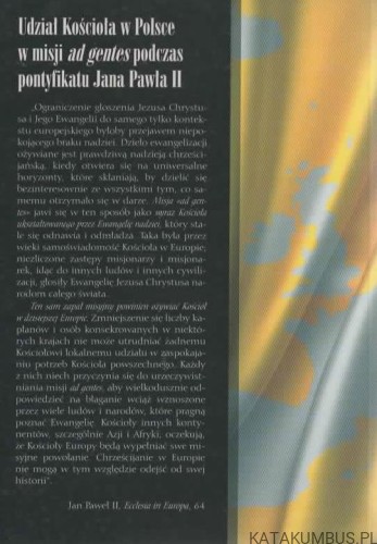 Udział Kościoła w Polsce w misji ad gentes podczas pontyfikatu Jana Pawła II. PRACA ZBIOROWA